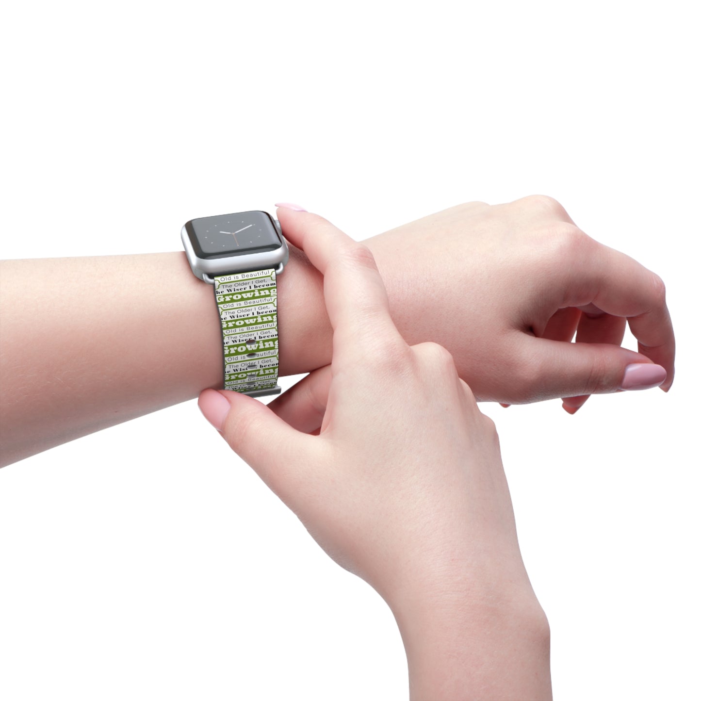 Growing Old Is Beautiful Watch Band