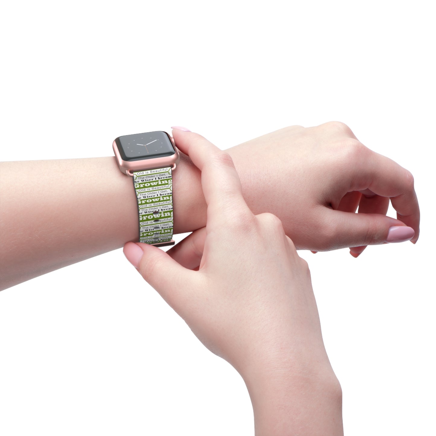 Growing Old Is Beautiful Watch Band