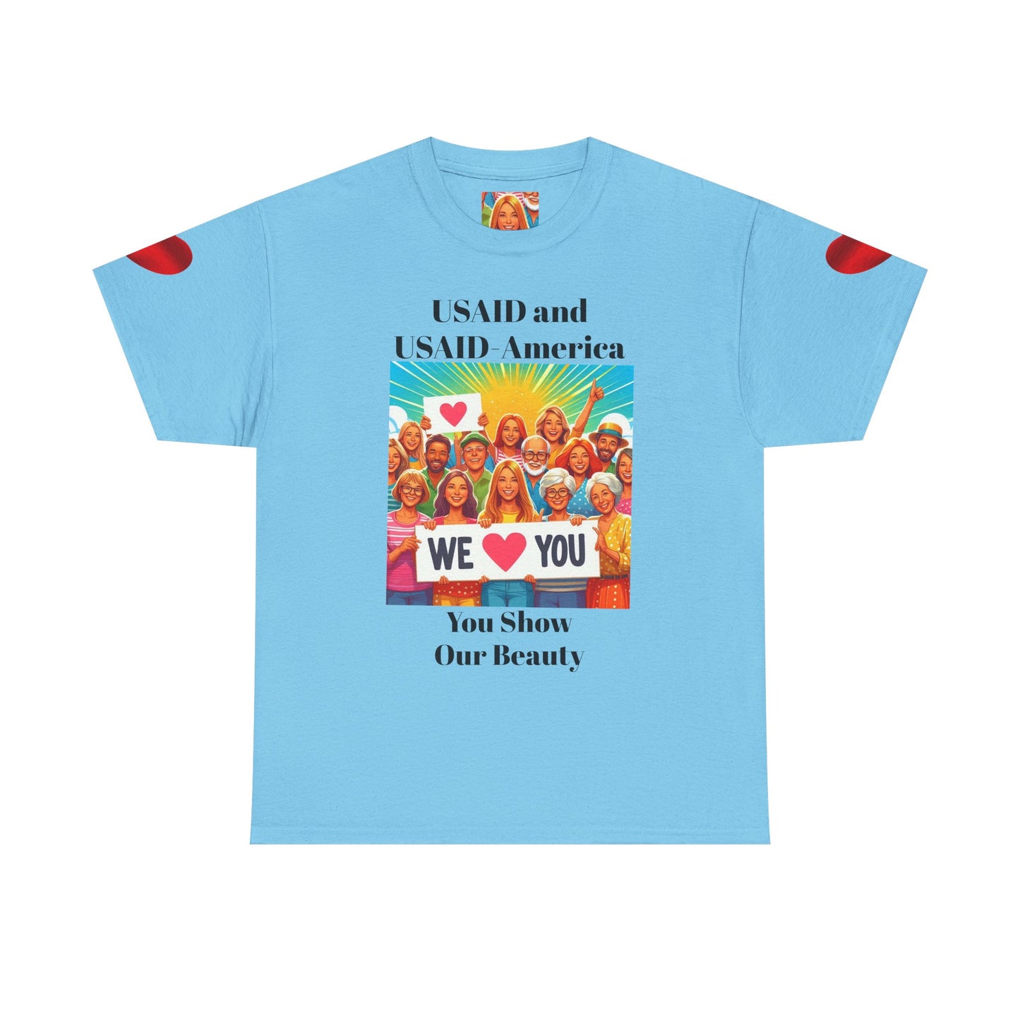 You Show Our Beauty T-Shirt