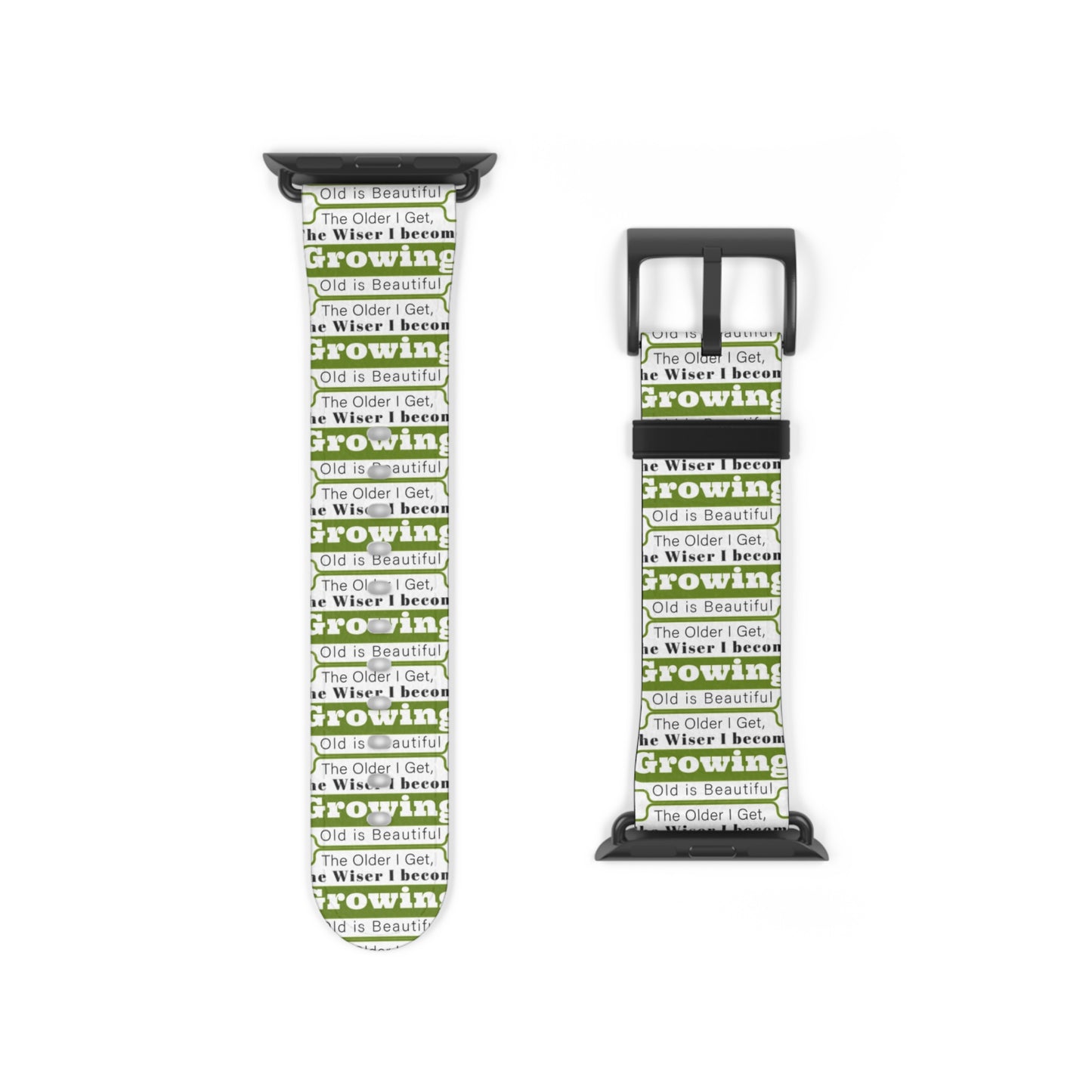 Growing Old Is Beautiful Watch Band