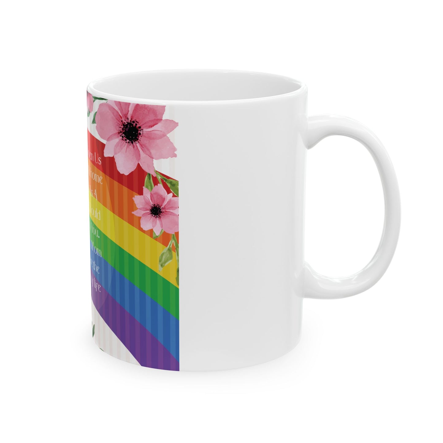 Mom, My Life Rainbow Rainbow Floral Ceramic Mug