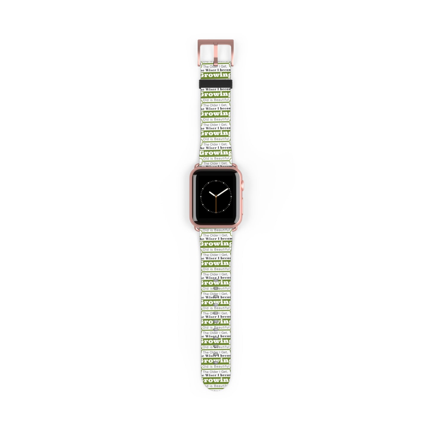 Growing Old Is Beautiful Watch Band