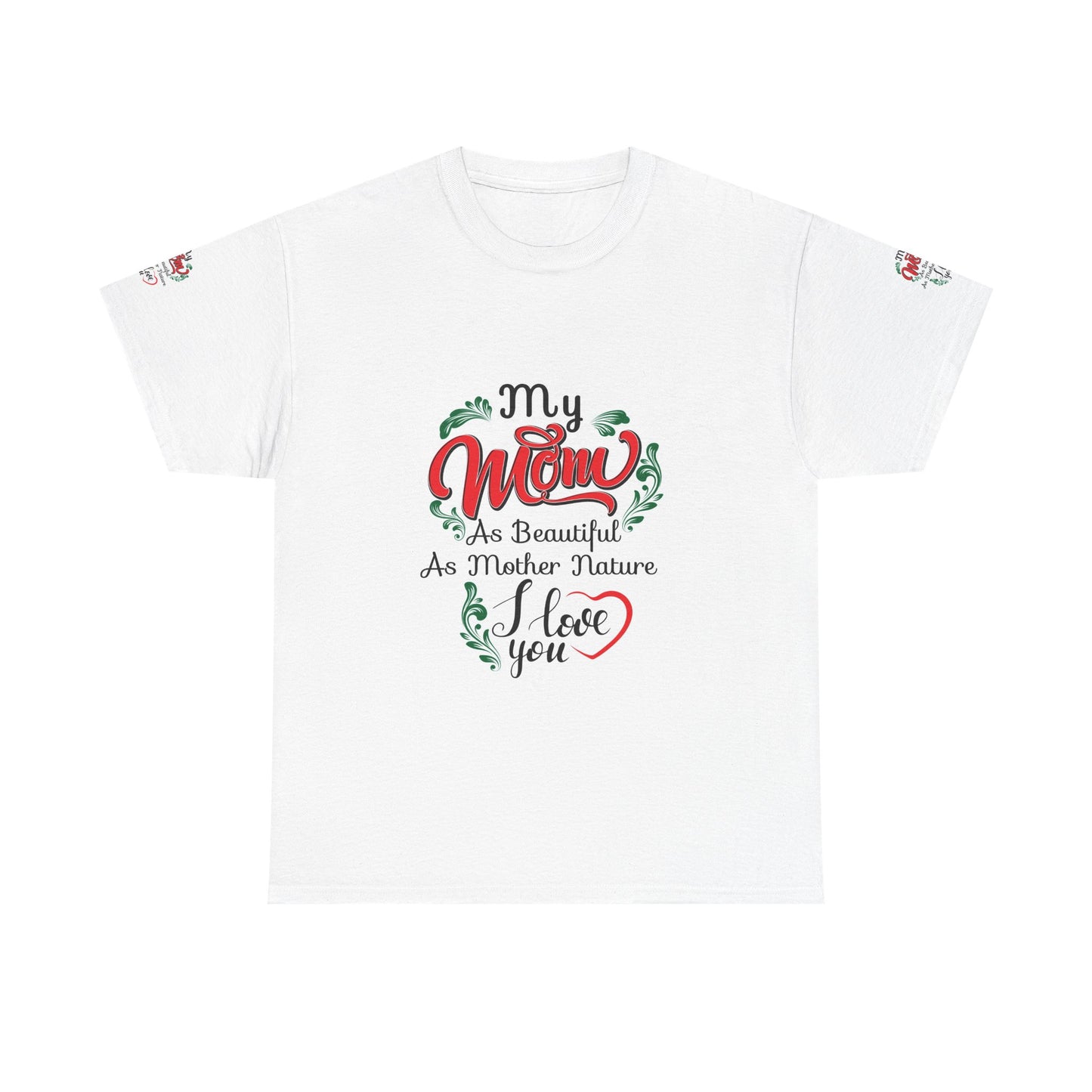 My Mom As Beautiful As Mother Nature Tshirt