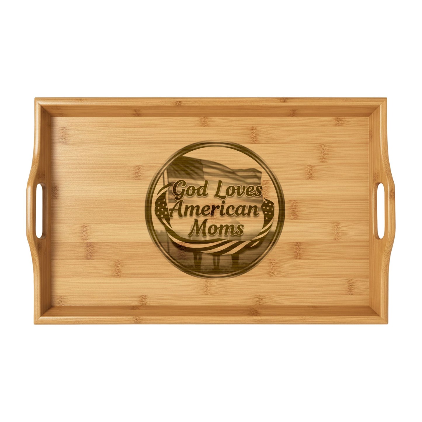 God Loves American Moms Bamboo Serving Tray (Engraving)