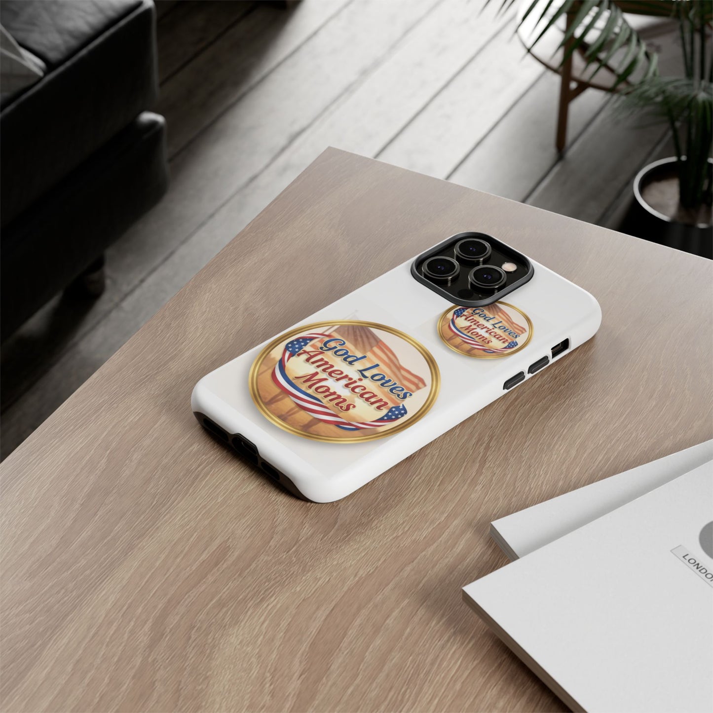 God Loves American Moms-Phone Case