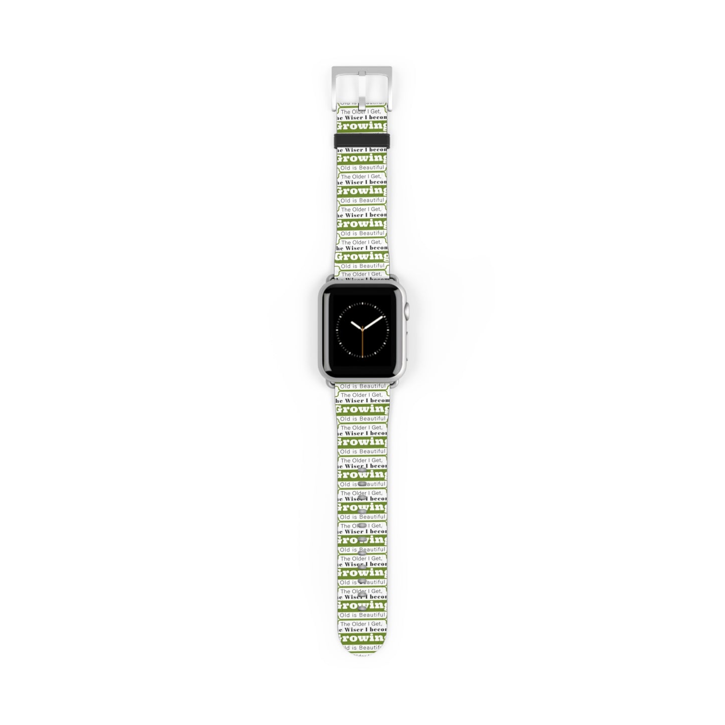 Growing Old Is Beautiful Watch Band