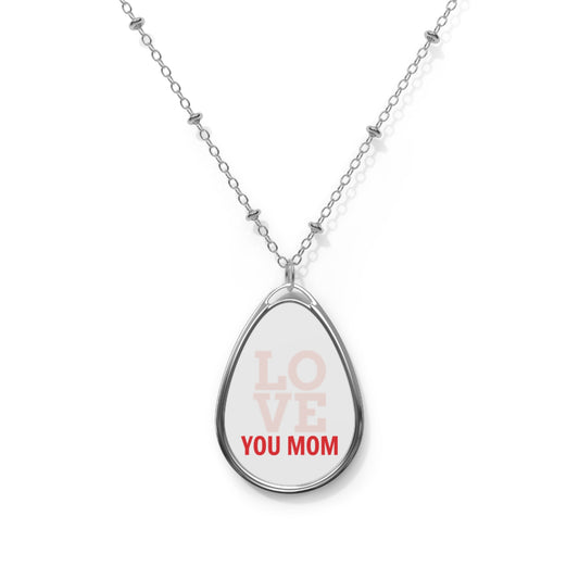 Love You Mom Oval Necklace -