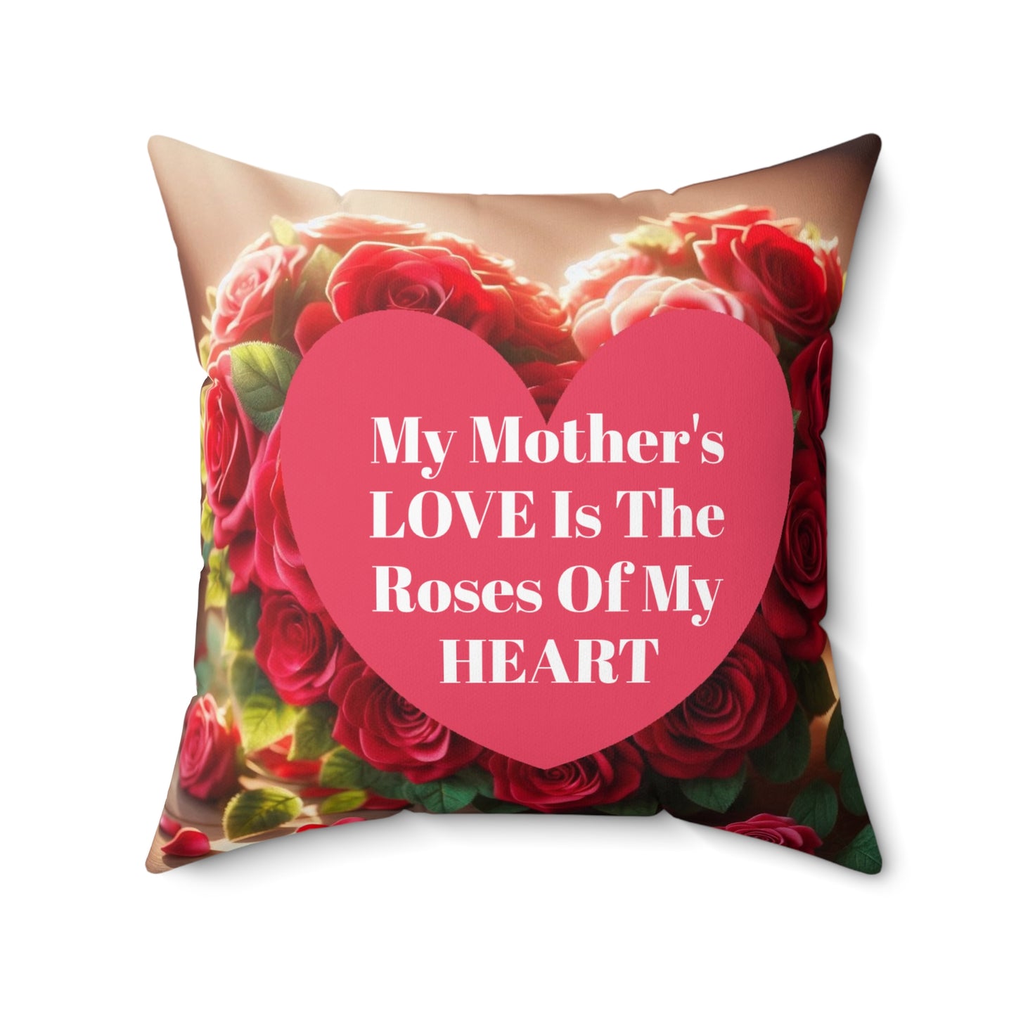 Mom's Love, Roses Of My Heart Pillow