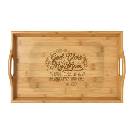 God Bless My Mom-Engraved Decorative Bamboo Serving Tray