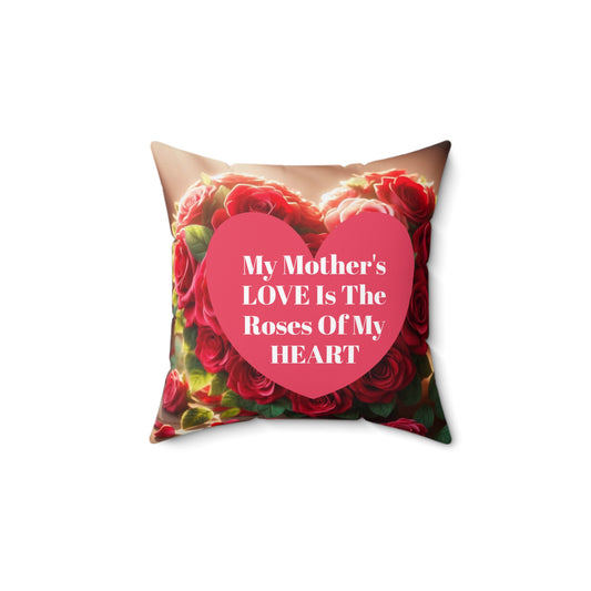Mom's Love, Roses Of My Heart Pillow