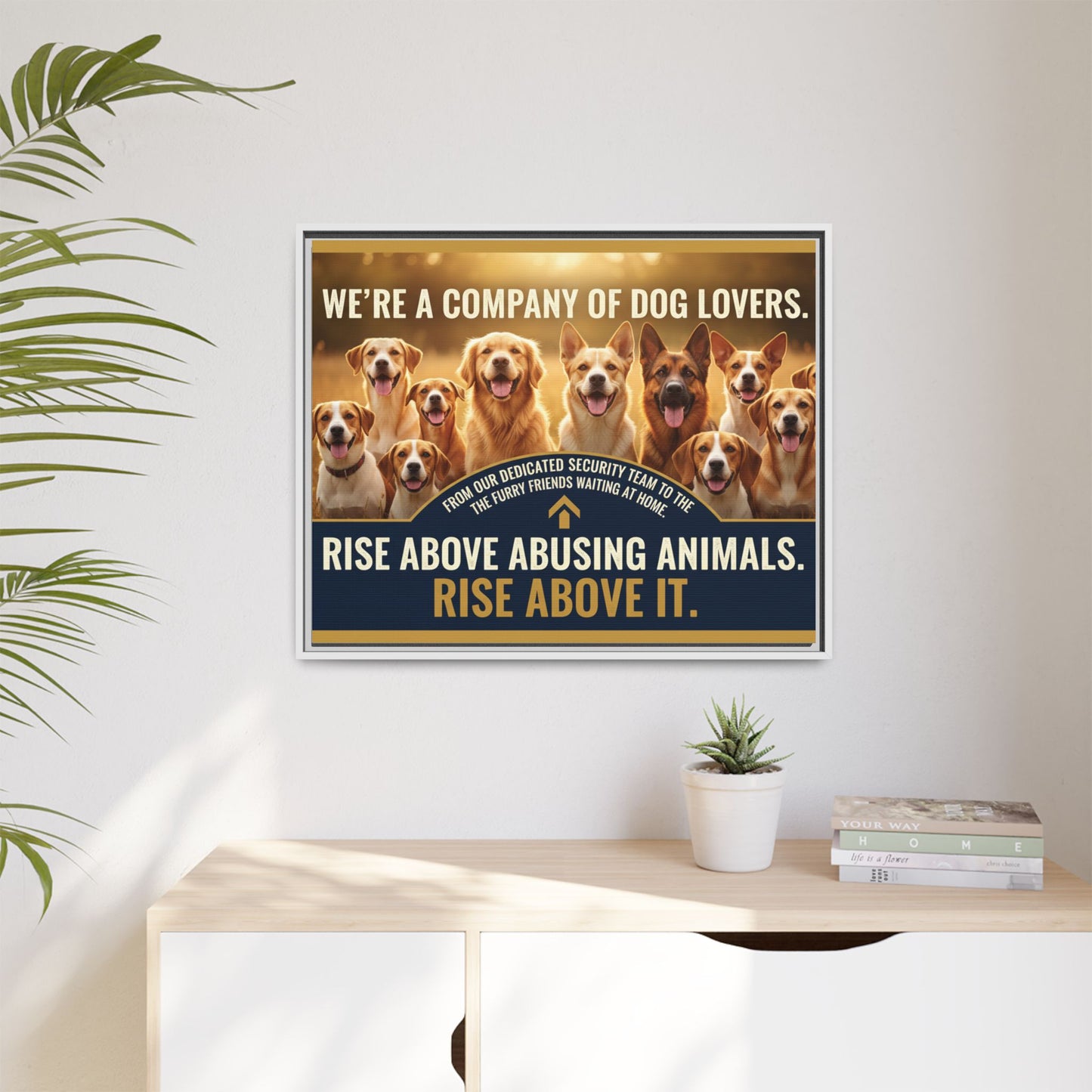 Framed Dog Lovers Canvas – “We’re a Company of Dog Lovers” Rescue Advocacy Wall Art