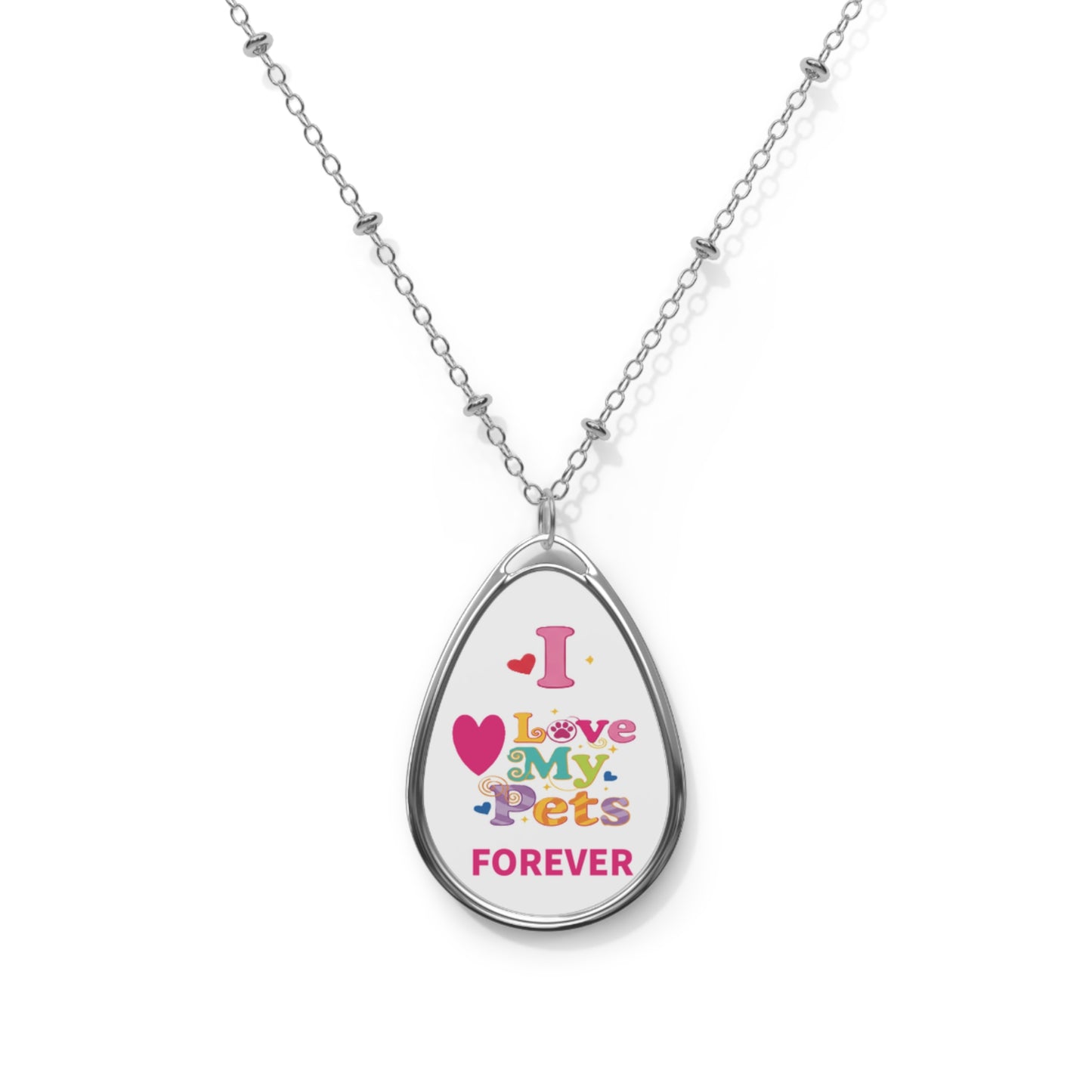 I Love My Pets Forever  Oval Necklace
