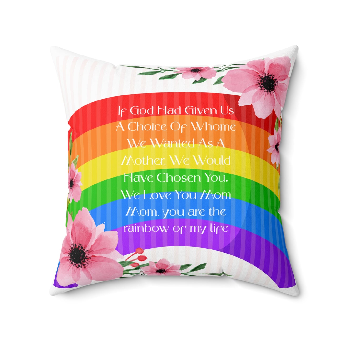 My Mom, My Rainbow Square Pillow