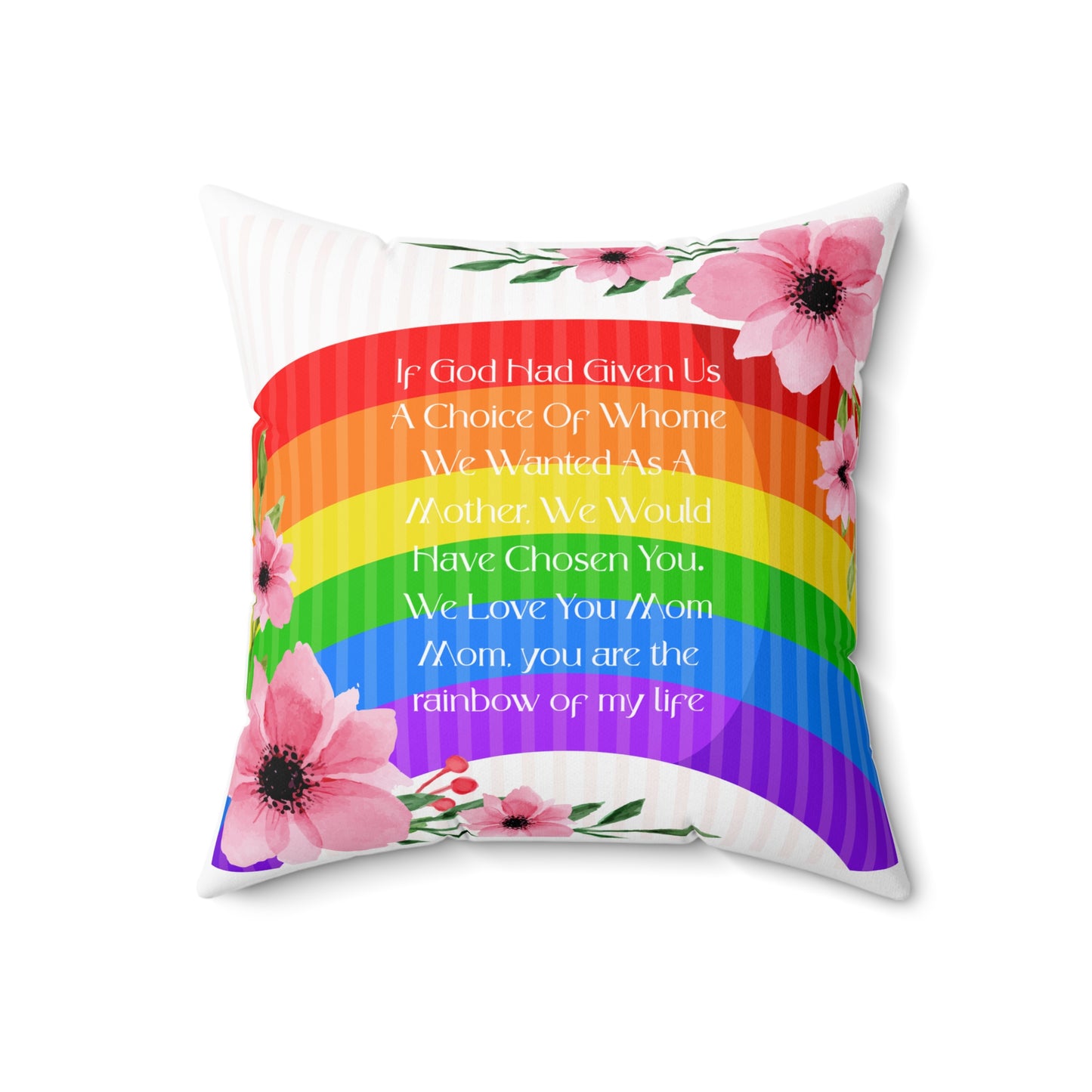My Mom, My Rainbow Square Pillow