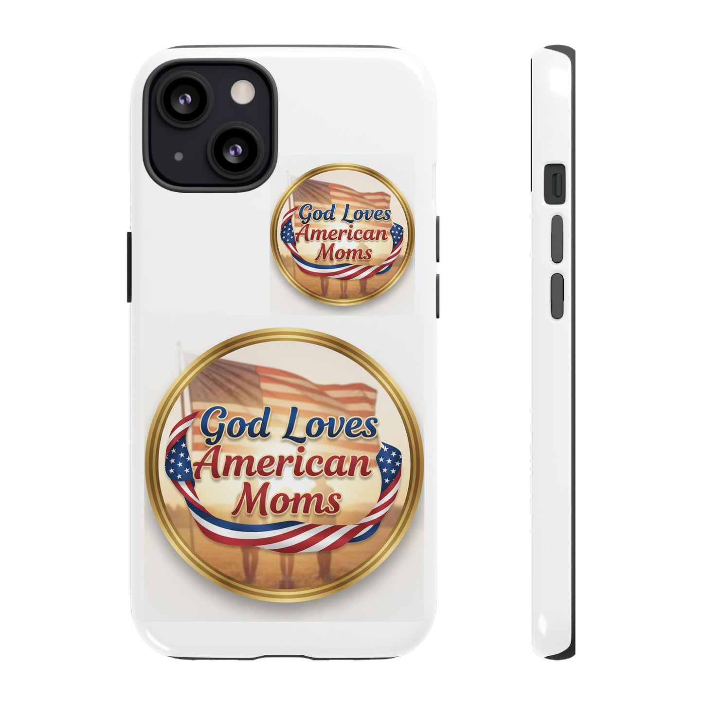 God Loves American Moms-Phone Case