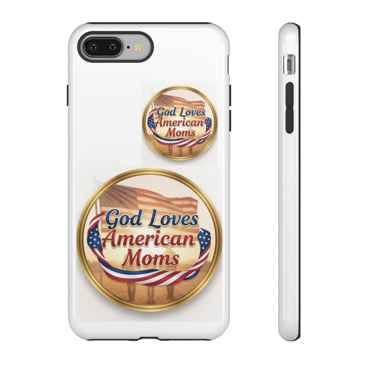 God Loves American Moms-Phone Case
