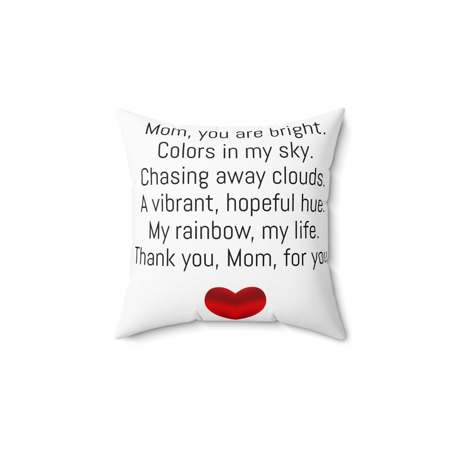 My Mom, My Rainbow Square Pillow
