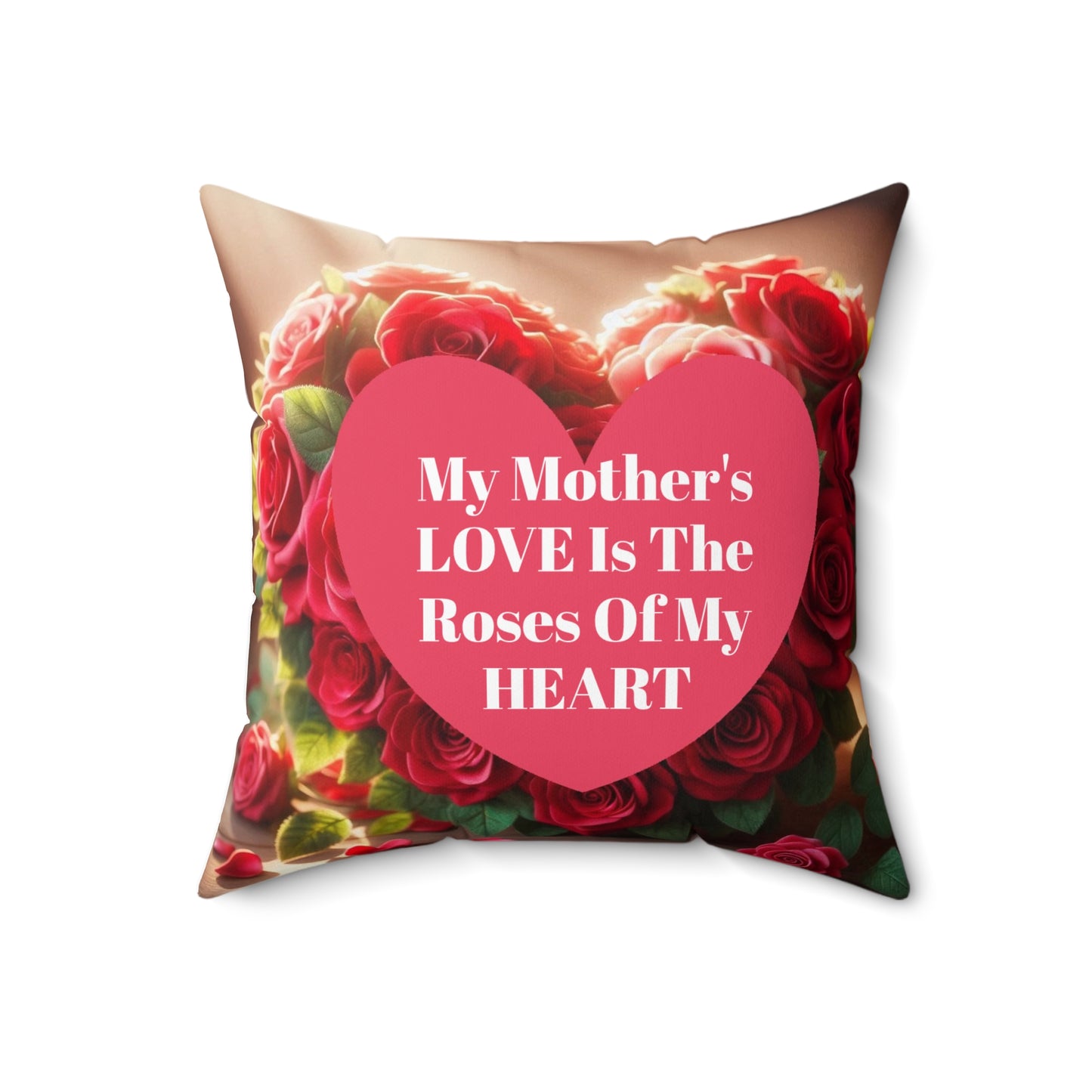 Mom's Love, Roses Of My Heart Pillow