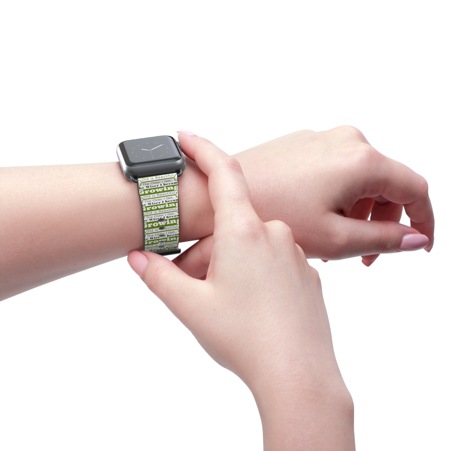Growing Old Is Beautiful Watch Band