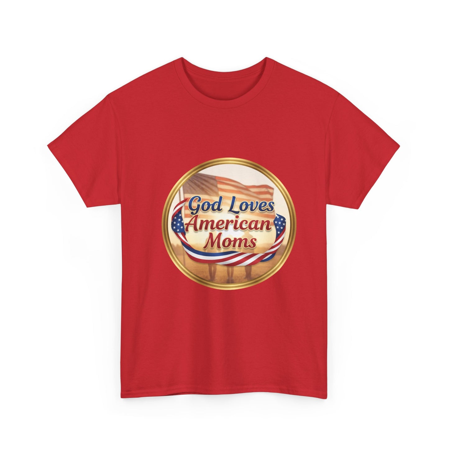 God Loves American Moms Unisex Heavy Cotton Tee