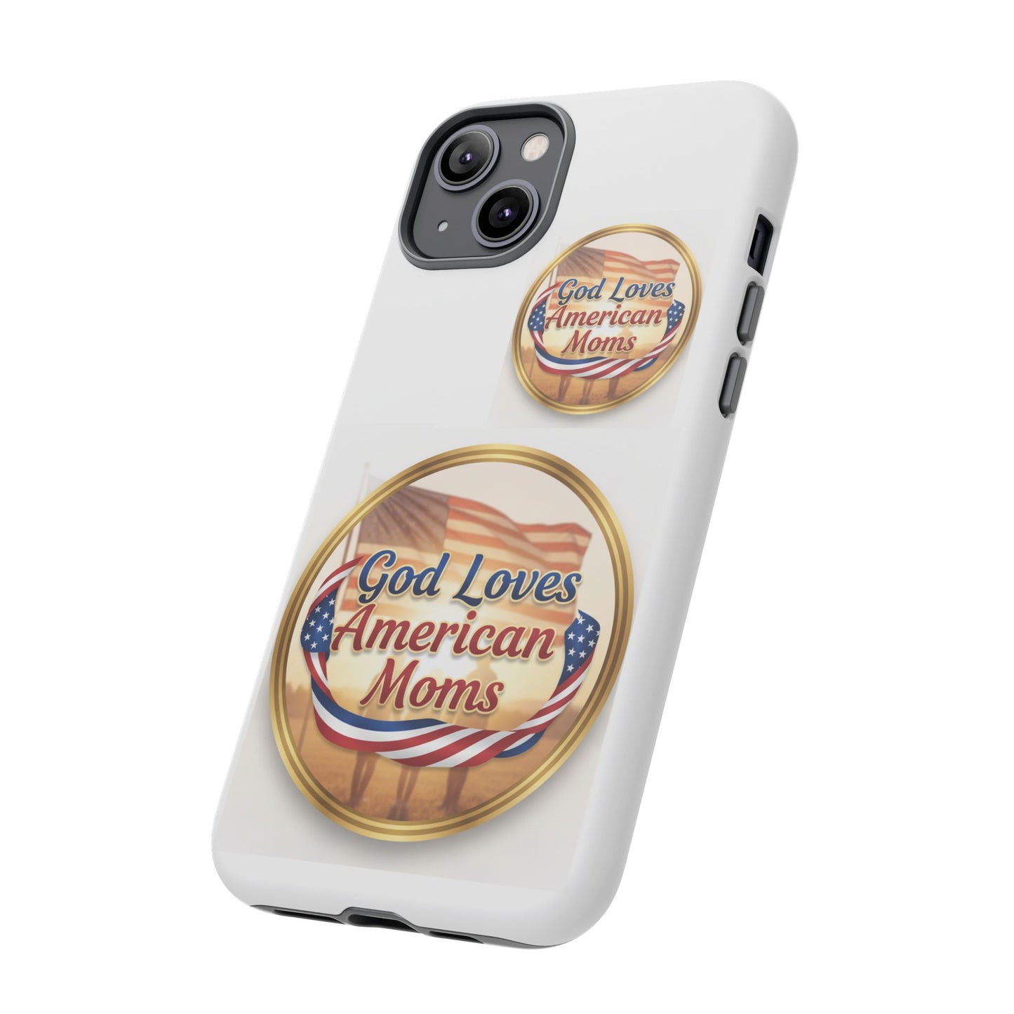 God Loves American Moms-Phone Case