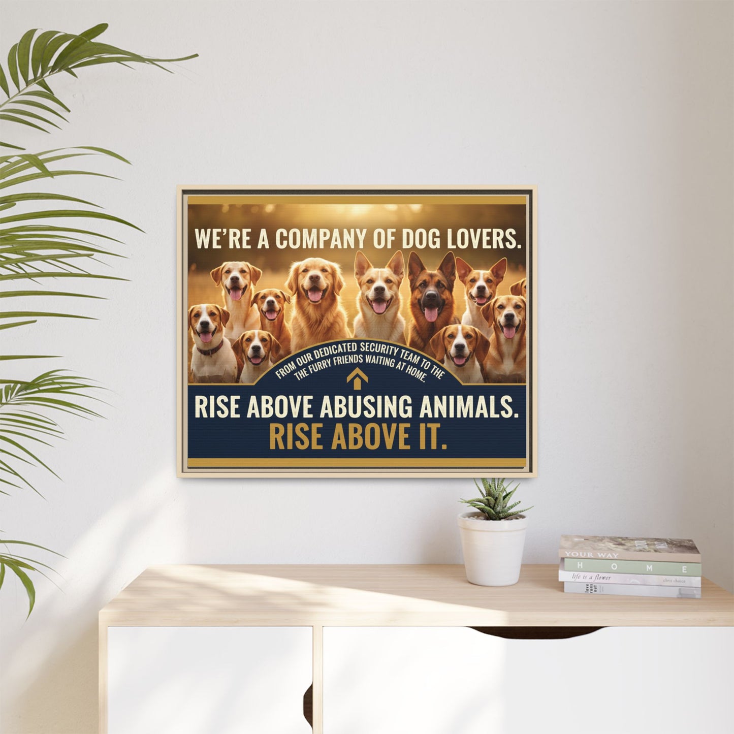 Framed Dog Lovers Canvas – “We’re a Company of Dog Lovers” Rescue Advocacy Wall Art