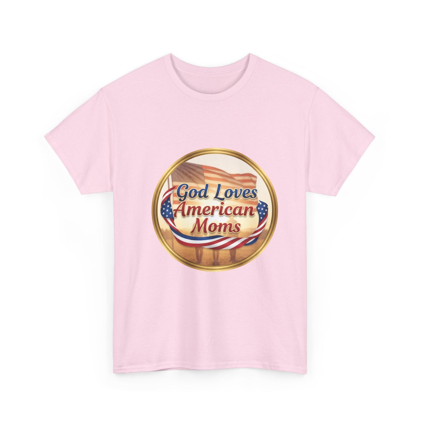 God Loves American Moms Unisex Heavy Cotton Tee
