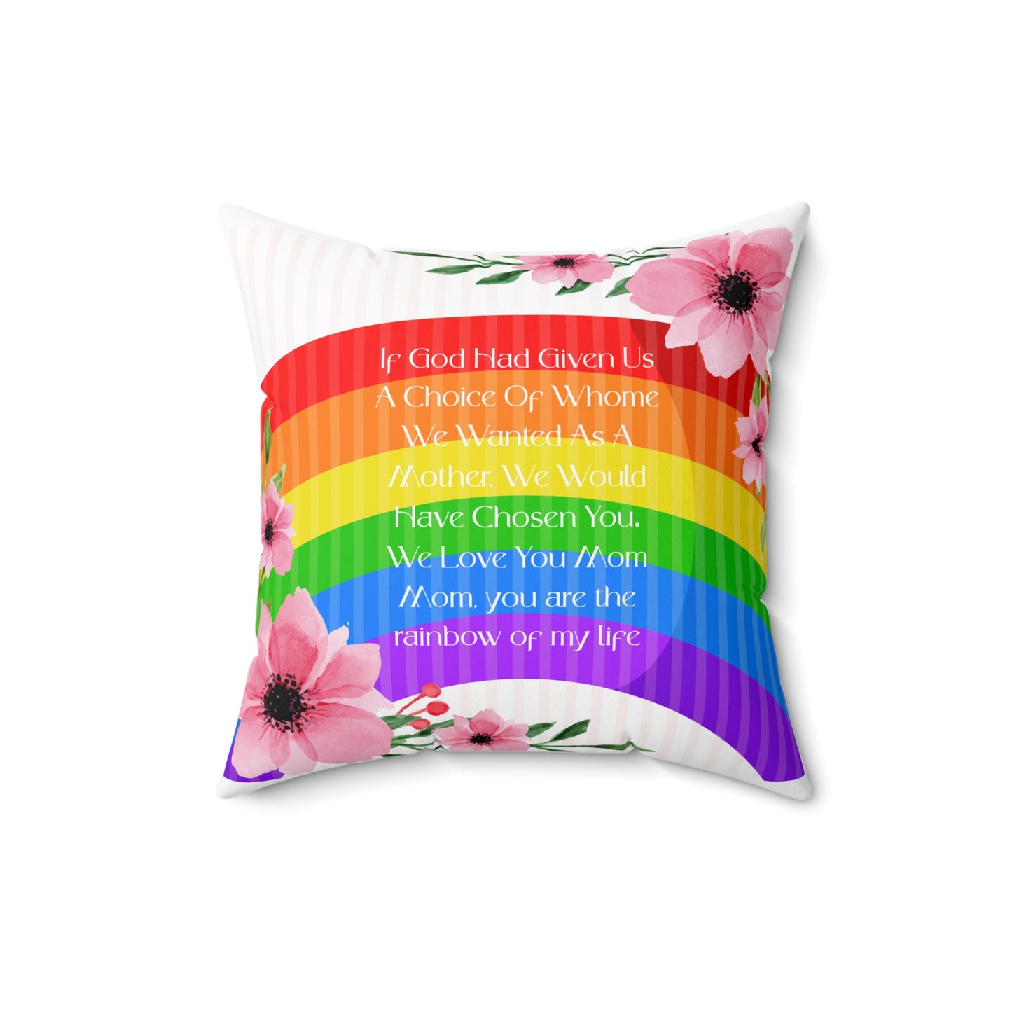 My Mom, My Rainbow Square Pillow