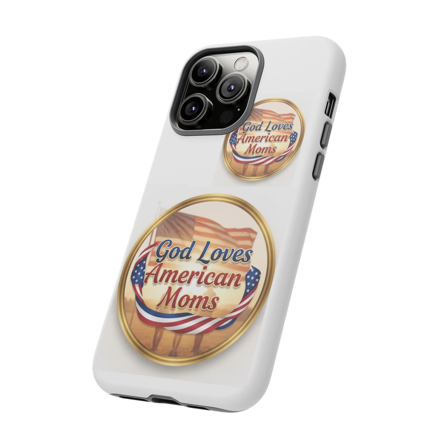 God Loves American Moms-Phone Case