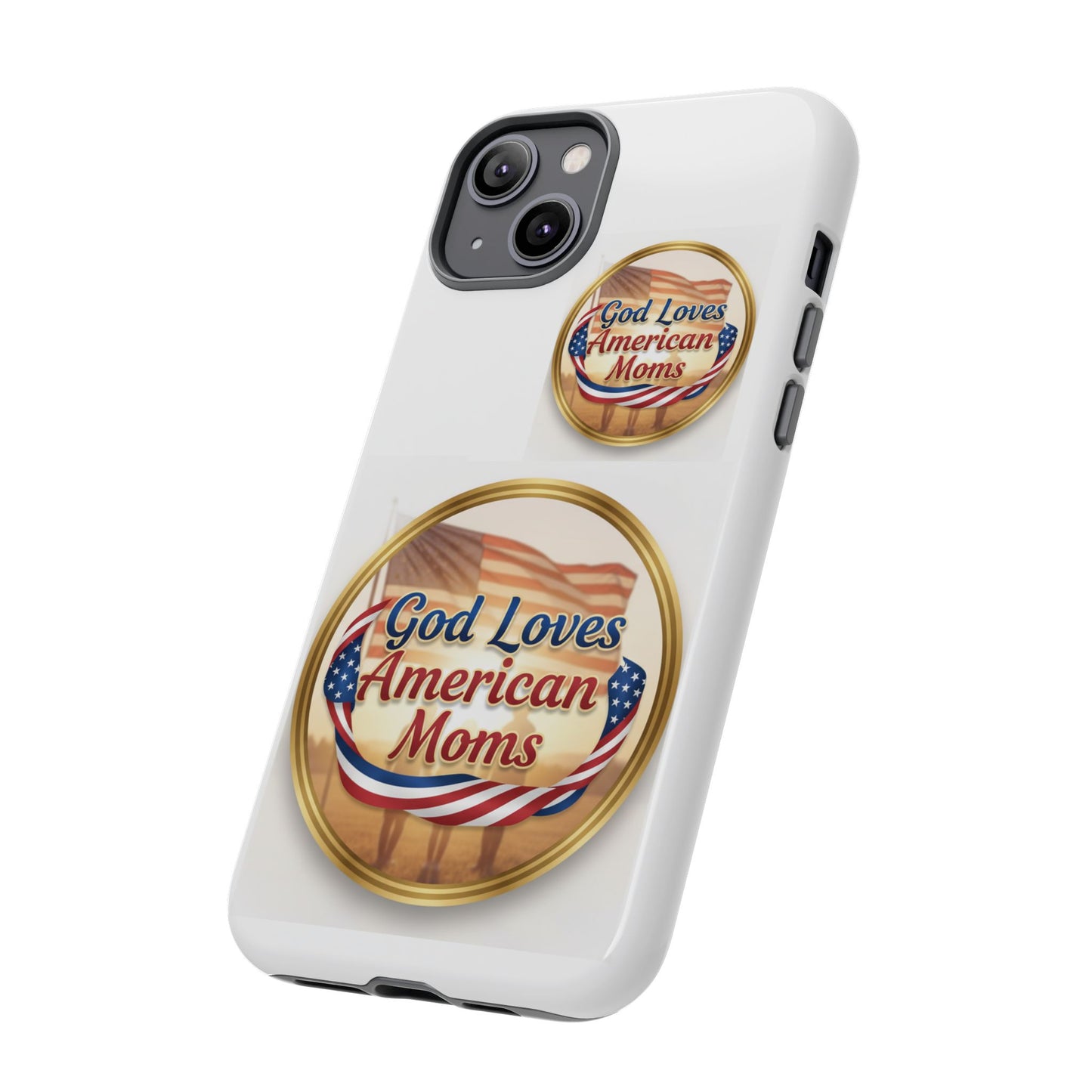 God Loves American Moms-Phone Case