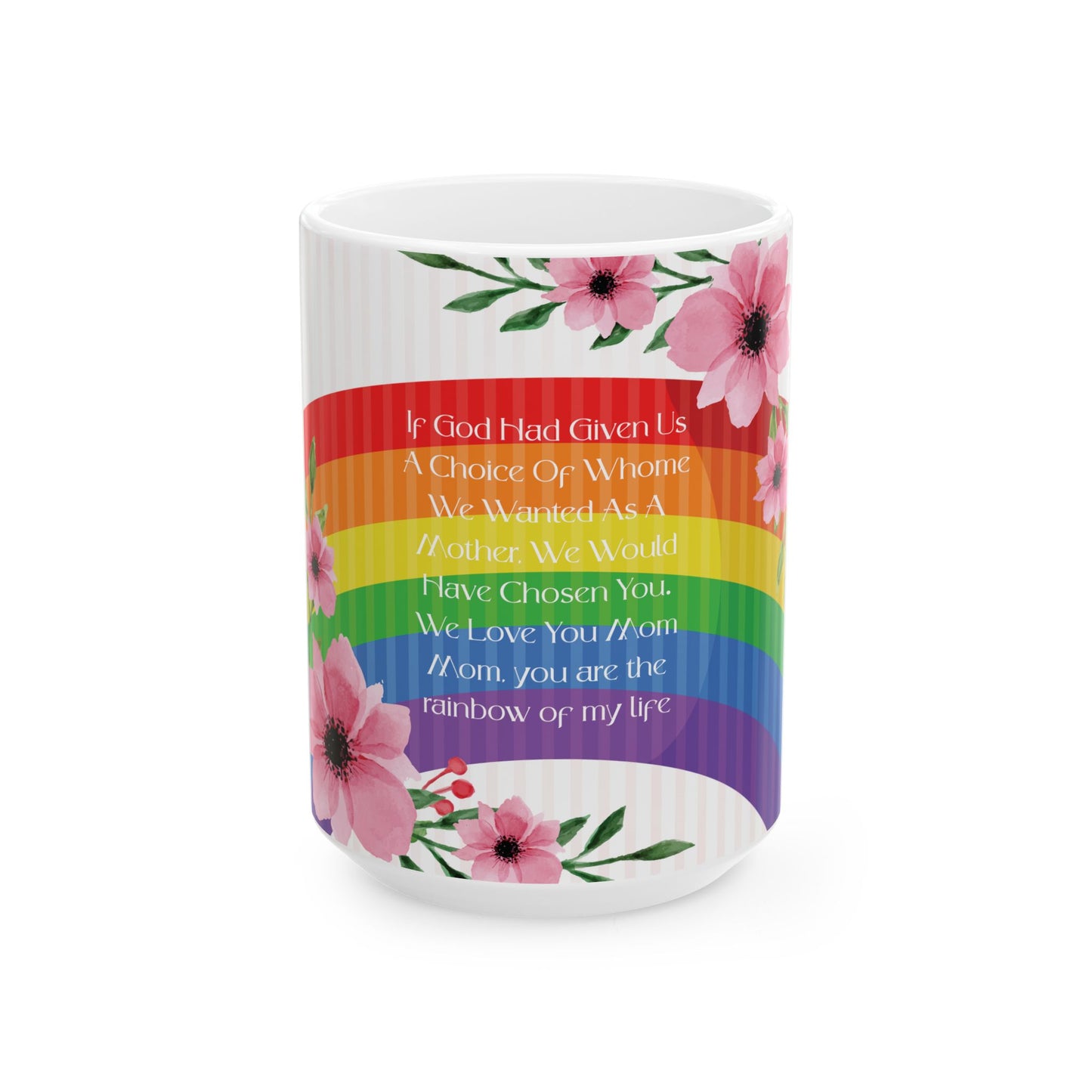 Mom, My Life Rainbow Rainbow Floral Ceramic Mug