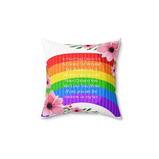 My Mom, My Rainbow Square Pillow
