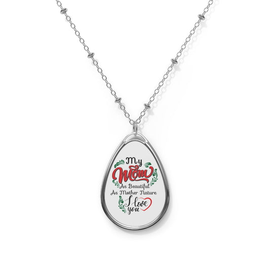 My Mom Is As Beautiful As Mother Nature Necklace