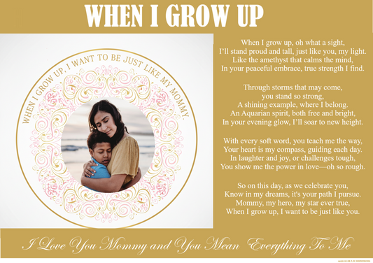 When I Grow Up, I Want To Be Just Like You Mommy Personalized Poster